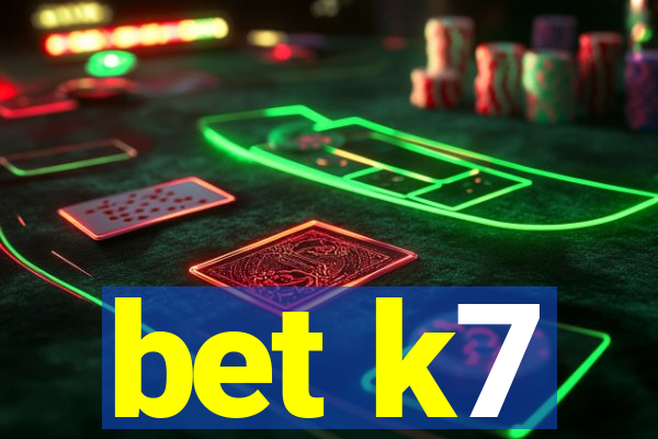 bet k7